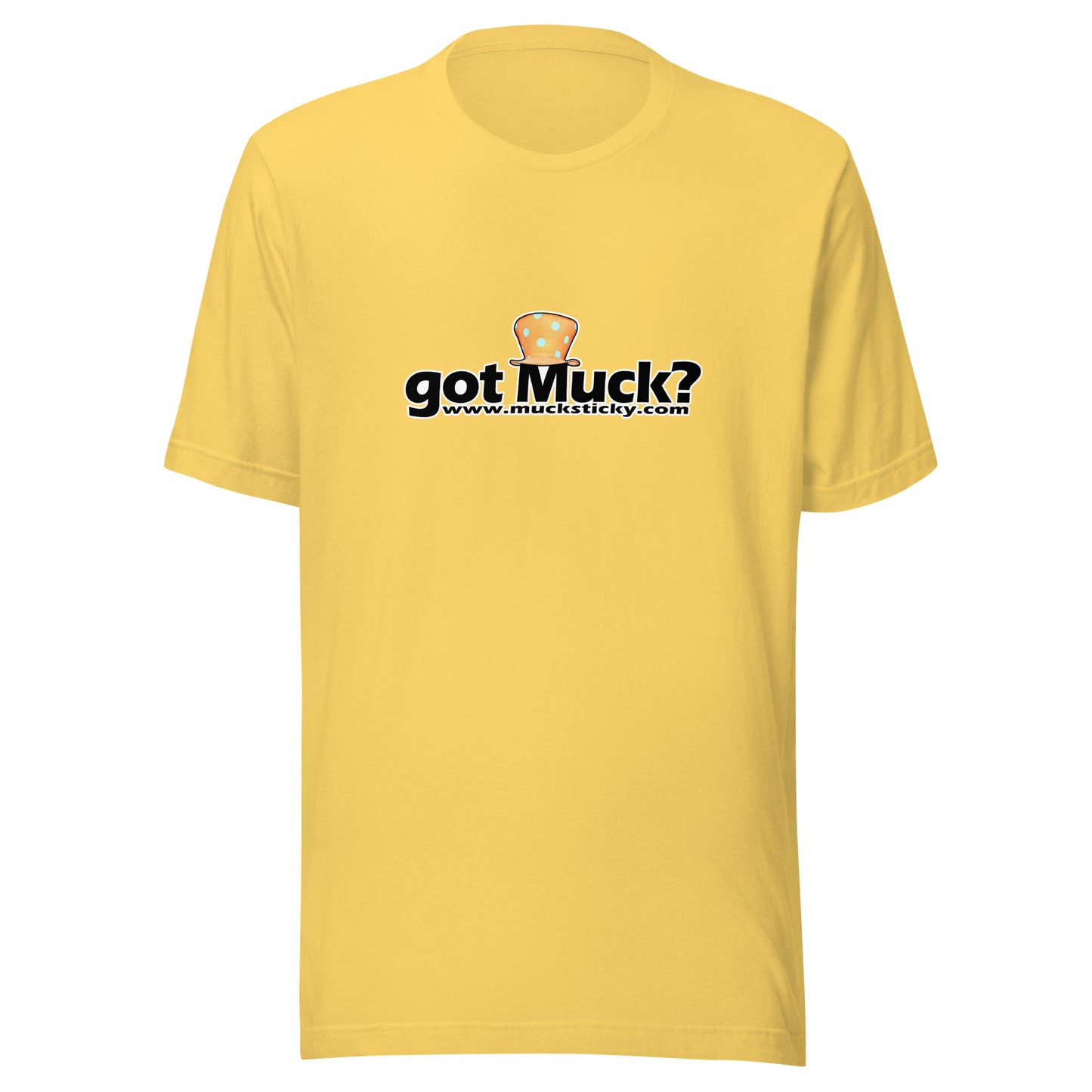 Got Muck? Unisex t-shirt
